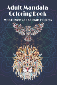 Adult Mandala Coloring Book With Flowers and Animals Patterns