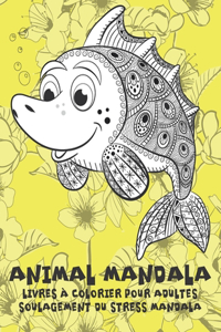 Livres à colorier pour adultes - Soulagement du stress Mandala - Animal Mandala