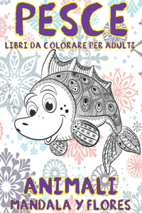 Libri da colorare per adulti - Mandala y Flores - Animali - Pesce
