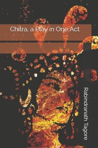 Chitra, a Play in One Act