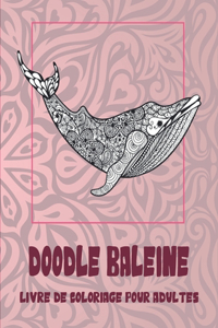 Doodle baleine - Livre de coloriage pour adultes