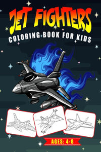 Jetfighters Coloring Book for Kids Ages