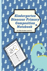 Kindergarten Dinosaur Primary Composition Notebook For Kids Grades Level K-2