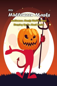 DIY Halloween Masks