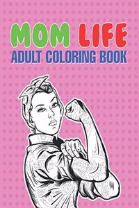 Mom Life Adult Coloring Book