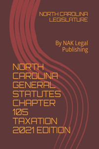 North Carolina General Statutes Chapter 105 Taxation 2021 Edition