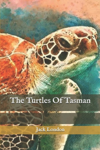 The Turtles of Tasman