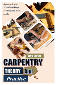 Carpentry Theory and Practice