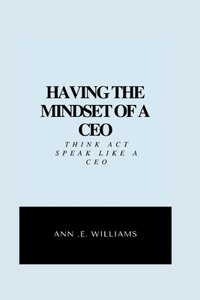 Having the Mindset of a CEO