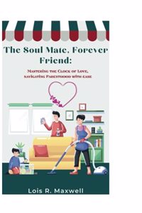 Soul-mate, forever friend