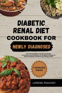 Diabetic Renal Diet Cookbook for Newly Daignosed