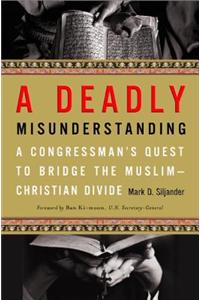 A Deadly Misunderstanding