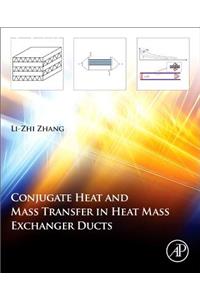 Conjugate Heat and Mass Transfer in Heat Mass Exchanger Ducts