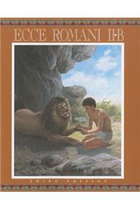 Ecce Romani Level 2b Student Edition (Softcover) 2005c