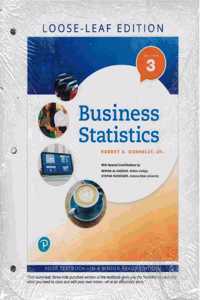 Business Statistics, Loose-Leaf Edition Plus Mylab Statistics with Pearson Etext -- 18 Week Access Card Package