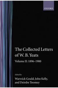 The Collected Letters of W. B. Yeats: Volume II: 1896-1900
