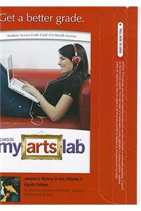 MyLab Arts without Pearson eText -- Standalone Access Card -- for Janson's History of Art, Volume 2