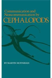 Communication and Noncommunication by Cephalopods