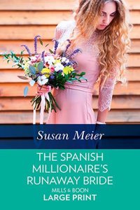 The Spanish Millionaire's Runaway Bride