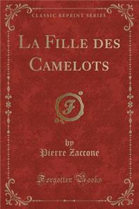 La Fille Des Camelots (Classic Reprint)
