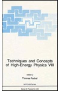 Techniques and Concepts of High-Energy Physics VIII