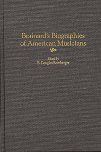 Brainard's Biographies of American Musicians