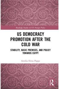 US Democracy Promotion after the Cold War