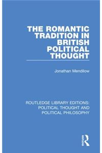 The Romantic Tradition in British Political Thought