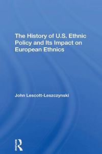 History of U.S. Ethnic Policy and Its Impact on European Ethnics