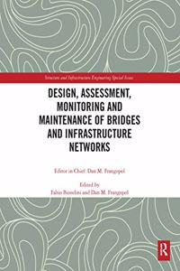 Design, Assessment, Monitoring and Maintenance of Bridges and Infrastructure Networks