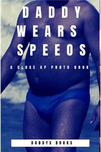 Daddy Wears Speedos