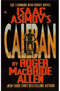 Isaac Asimov's Caliban