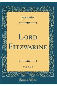 Lord Fitzwarine, Vol. 3 of 3 (Classic Reprint)