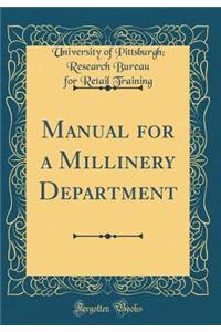 Manual for a Millinery Department (Classic Reprint)