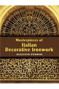 Masterpieces of Italian Decorative Ironwork