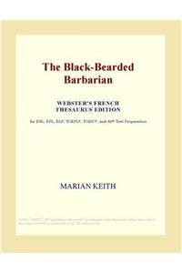 The Black-Bearded Barbarian (Webster's French Thesaurus Edition)