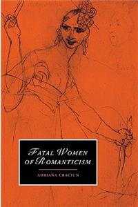 Fatal Women of Romanticism