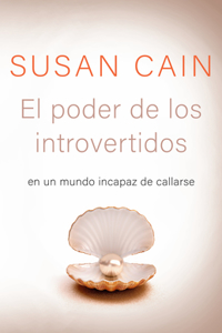 Poder de Los Introvertidos / Quiet: The Power of Introverts in a World That C An't Stop Talking