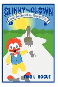 Clinky The Clown and The Secret of Happyville