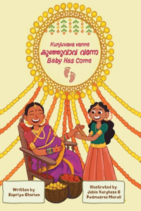 Kunjuvava Vanne (Baby Has Come): Malayalam-English Bilingual Book with an Indian Baby Shower Story for Children