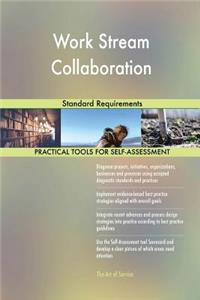 Work Stream Collaboration Standard Requirements