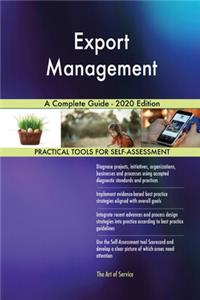 Export Management A Complete Guide - 2020 Edition