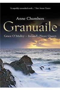 Granuaile: Grace O'Malley - Ireland's Pirate Queen: Grace O'Malley - Ireland's Pirate Queen