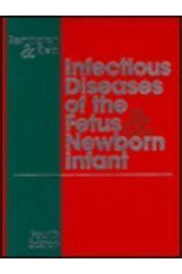 Infectious Diseases of the Fetus & Newborn Infant