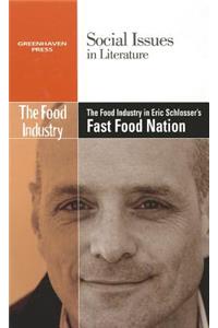 Food Industry in Eric Schlosser's Fast Food Nation