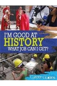 I'm Good At History, What Job Can I Get?