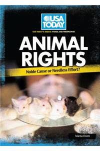 Animal Rights: Noble Cause or Needless Effort?