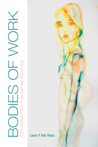 Bodies of Work--Contemporary Figurative Painting