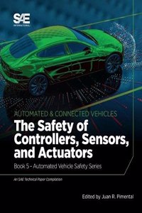 The Safety of Controllers, Sensors, and Actuators: Book 5 - Automated Vehicle Safety