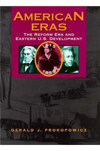 The Reform Era and Eastern U.S. Development